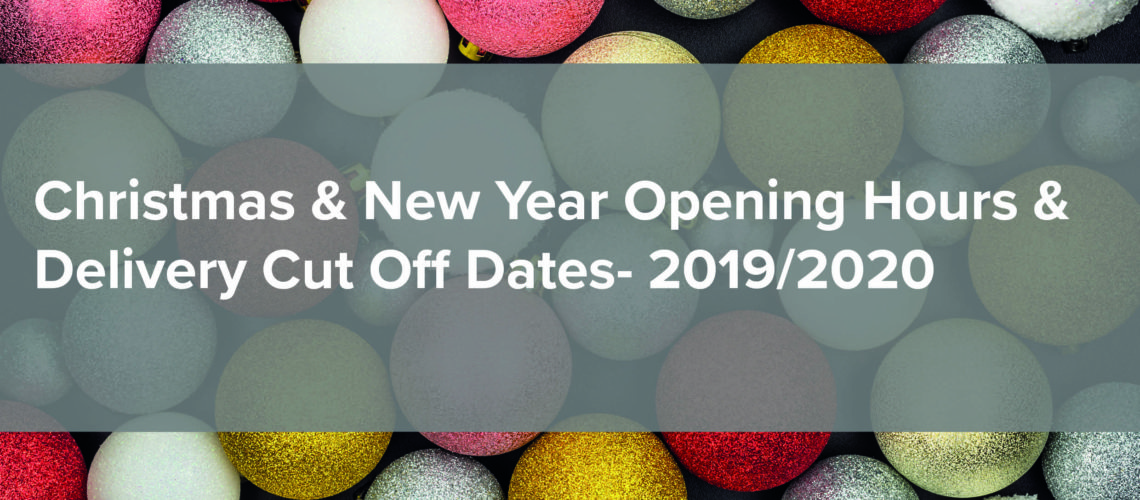Christmas & New Year Shutdown and Delivery Cut Off Dates 2019